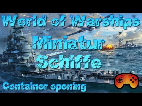 Miniatur Schiffe/Panzer zum hinstellen?! "Container Opening" in World of Warships