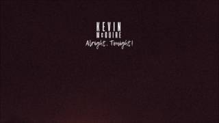Kevin McGuire - Alright, Tonight! (official audio)