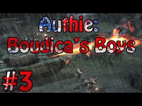 Company of Heroes -Liberation of Caen Authie: Boudica's Boys Part 3 of 4