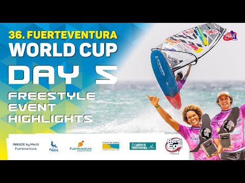 FREESTYLE WORLD CUP HIGHLIGHTS - Fuerteventura World Cup 2024 | PWA World Tour
