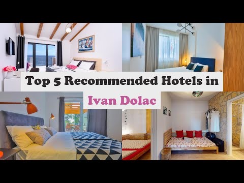 Top 5 Recommended Hotels In Ivan Dolac | Best Hotels In Ivan Dolac