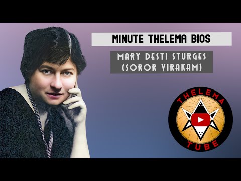 Minute Thelema Bios - Mary Desti Sturges (Soror Virakam)