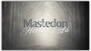 Mastedon - It Is Done (Hecho Está) Letra en Español
