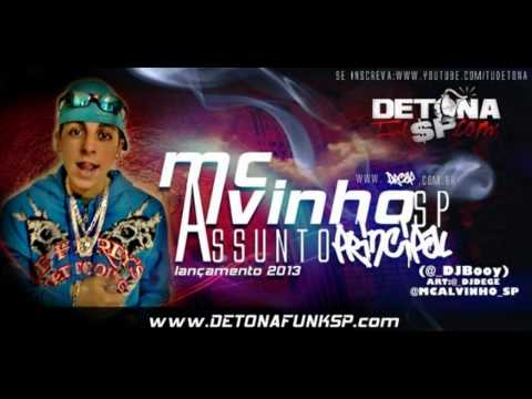 Mc Alvinho SP - Assunto Principal ♫ (Dj Booy)