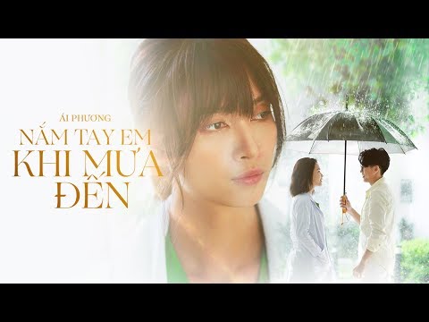 Nắm tay em khi mưa đến - Ái Phương