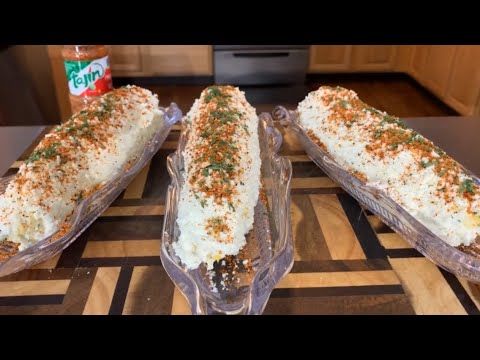How to make Mexican Street Corn