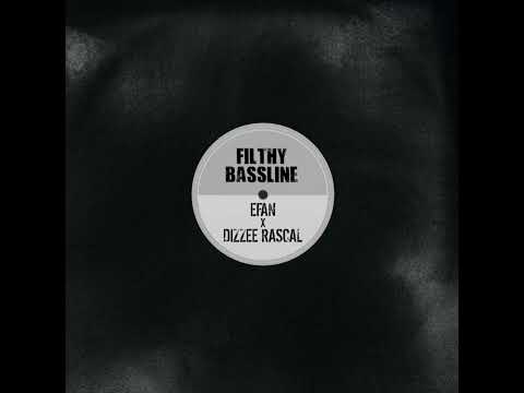 efan X Dizzee Rascal - Filthy Bassline (Bradderz Edit)