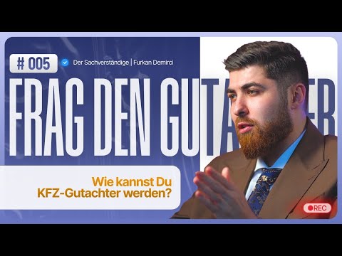 #005 | Kannst DU KFZ-Gutachter werden? Voraussetzungen, Ausbildung und Tipps | Frag den Gutachter