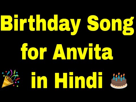 Birthday Song for anvita - Happy Birthday Song for anvita