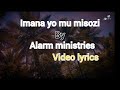 Imana yo mu misozi by Alarm ministries video lyrics