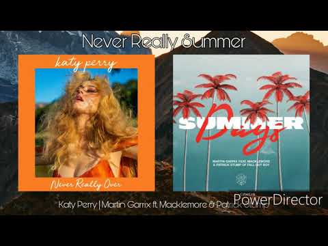 "Never Really Summer" (MASHUP) Martin Garrix & Katy Perry ft. Macklemore & Patrick Stump