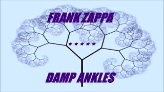 FRANK ZAPPA --  DAMP ANKLES