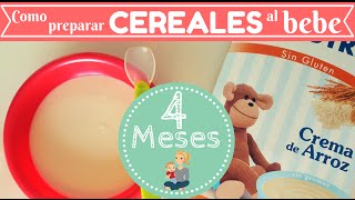 Como Preparar CEREALES para nuestro BEBE / Receta bebe de 4 MESES