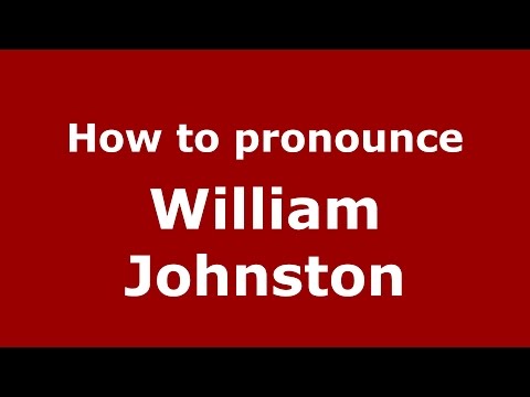 How to pronounce William Johnston (American English/US)  - PronounceNames.com