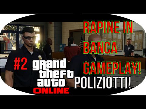 GTA Online RAPINE IN BANCA GAMEPLAY LIVE : Colpo Evasione Prigione #2 TRAVESTIAMOCI DA POLIZIOTTI !!