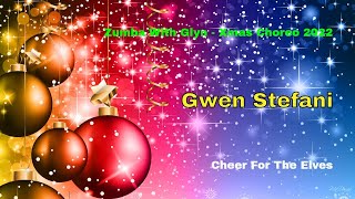 Zumba Xmas Choreo - Gwen Stefani - Cheer For The Elves - 2022