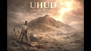 Download lagu Uhud - Air Mata Para Syahid (Sirah Lyrical) mp3