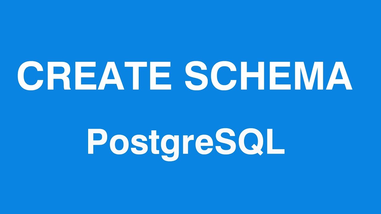 PostgreSQL CREATE SCHEMA Query