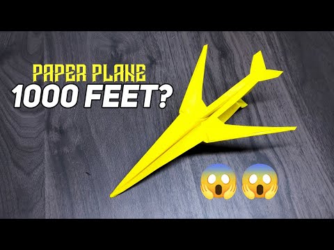 PAPER PLANE 1000 FEET - How to make a paper airplane that flies 1000 feet?