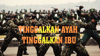 Tinggalkan Ayah Tinggalkan Ibu Versi TNI VIDEO PRO...