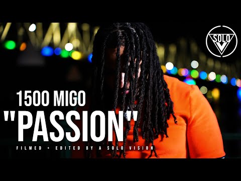 1500Migo - Passion [Official Video]