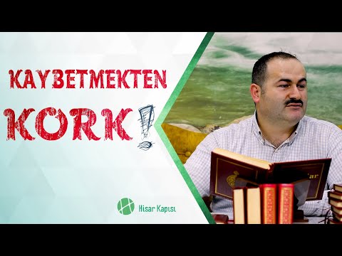 KAYBETMEKTEN KORK! - Said Şaşmaz