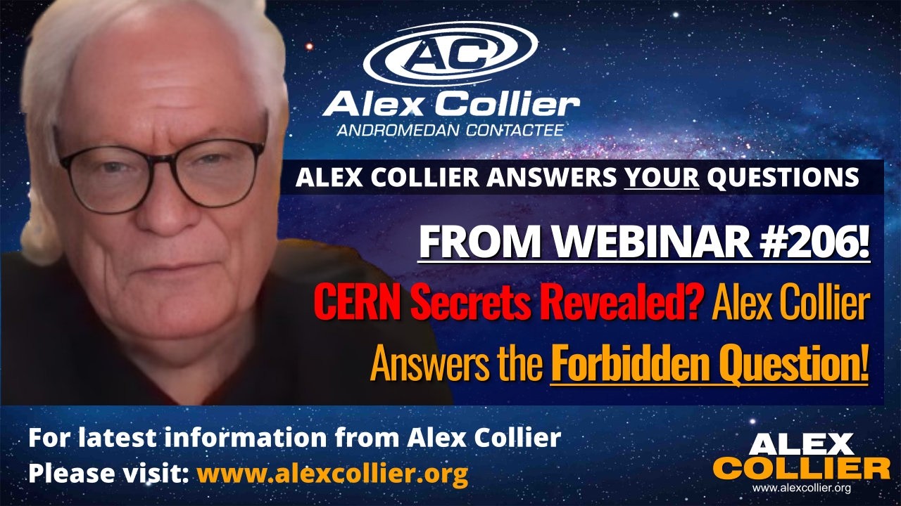 CERN Secrets Revealed? Alex Collier Answers the Forbidden Question!