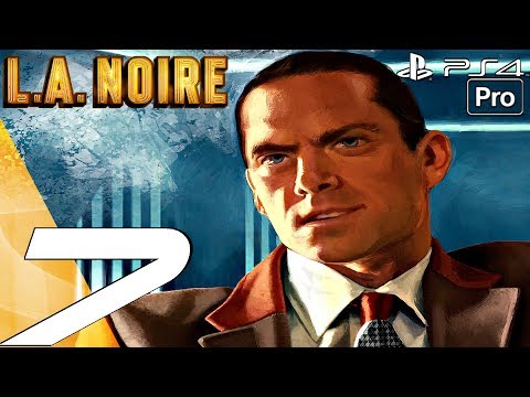 LA Noire Remastered - Gameplay Walkthrough Part 7 - The Red Lipstick Case (PS4 PRO)