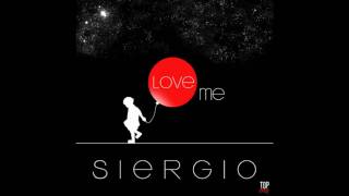 Siergio first single "LOVE ME"