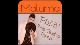 Maluma Me Gustas Tanto...!! (LETRA)