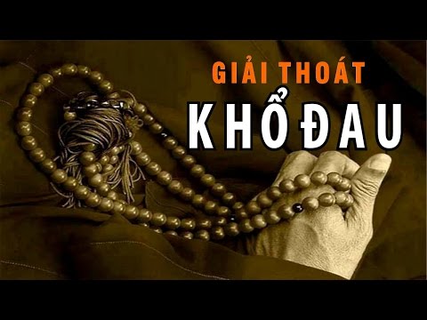 Bước đầu học Phật kỳ 25: Giải thoát khổ đau