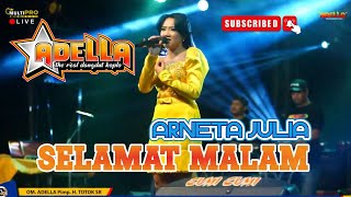 Download lagu SELAMAT MALAM - ARNETA JULIA - OM ADELLA LIVE BREBES mp3 Download lagu SELAMAT MALAM - ARNETA JULIA - OM ADELLA LIVE BREBES mp3