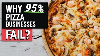10 Reasons Pizza Businesses Fail