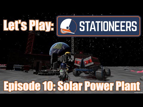 Let's Play: Stationeers - Episode 10: Solar Power Plant
