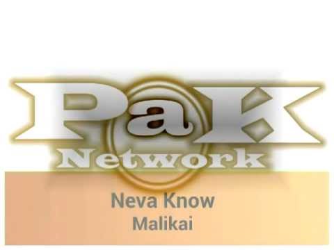 Neva Know- Malikai