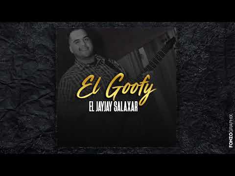 EL JJ SALAXAR - EL GOOFY (2017)