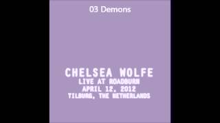 Chelsea Wolfe - 03 Demons (Live at Roadburn)