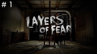 ＃1【超怖ホラー】Layers of Fear【レイヤーズ オブ フィアー】