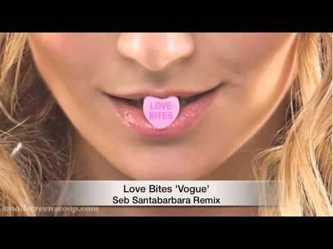 Love Bites 'Vogue' Remix! EXCLUSIVE!! Listen Now!!