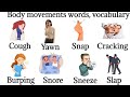 Vocabulary Body Sounds Action Verbs Vocabulary Listen And Practice Body Movements Vocabulary