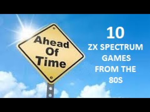 ZX SPECTRUM: 10 Games that were AHEAD OF THEIR TIME!