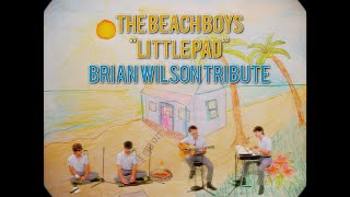 The Beach Boys - Little Pad (cover) - Brian Wilson Tribute