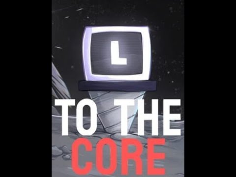 To the Core (2023) Speedrun - No death - 3h17m17s
