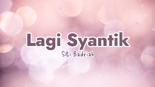 Download lagu Siti Badriah - Lagi Syantik (Lyric) mp3