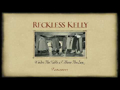 Vancouver - Reckless Kelly