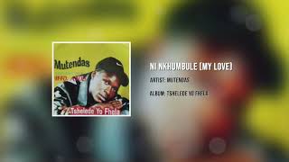 Download lagu Mutendas - Ni nkhumbule (My Love) mp3 Download lagu Mutendas - Ni nkhumbule (My Love) mp3