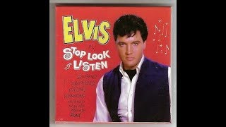 355 STOP, LOOK AND LISTEN (série TOTAL ELVIS by Jmd).