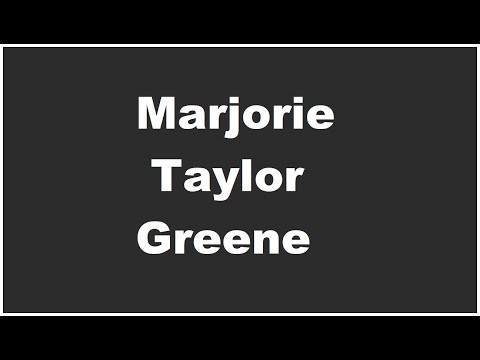 How to Say 'Marjorie Taylor Greene' Correctly – Political Names Pronunciation