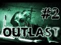 Outlast - Поехавший на всю голову пастырь! #2 