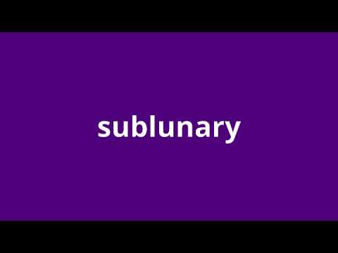 what is the meaning of sublunary.